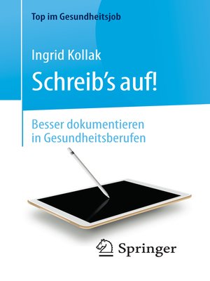 cover image of Schreib's auf!--Besser dokumentieren in Gesundheitsberufen